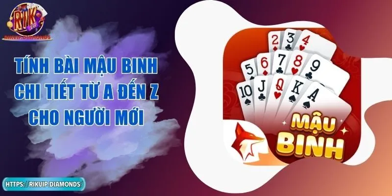 Tính Bài Mậu Binh Chi Tiết Từ A Đến Z Cho Người Mới